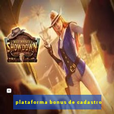 plataforma bonus de cadastro